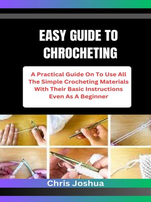 cover image of EASY GUIDE TO CHROCHETING